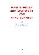 ISBN 9783756546800: Drei Studien zum Spätwerk von Arno Schmidt