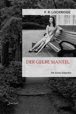 ISBN 9783756552597: DER GELBE MANTEL – Der Krimi-Klassiker!