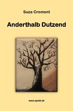 Suza Cremont: Anderthalb Dutzend Suza Cremont: Anderthalb Dutzend
