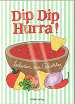 ISBN 9783756710102: Dip Dip Hurra! - Leckereien zum Geburtstag