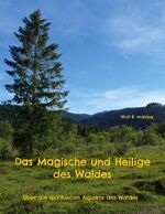 ISBN 9783756800933: Das Magische und Heilige des Waldes - Über die spirituellen Aspekte des Waldes