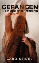 ISBN 9783756801374: Gefangen – In der Liebe eines Narzissten