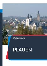 ISBN 9783756821068: Plauen / Ein Stadtführer