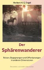 ISBN 9783756839834: Der Sphärenwanderer – Reisen, Begegnungen und Offenbarungen in anderen Dimensionen * Überarbeitet und erweitert