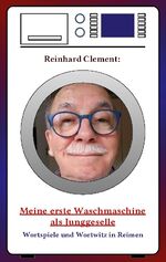 ISBN 9783756841769: Meine erste Waschmaschine als Junggeselle – Wortspiele und Wortwitz in Reimen