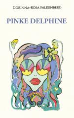 ISBN 9783756850273: Pinke Delphine | Corinna-Rosa Falkenberg | Taschenbuch | Paperback | 180 S. | Deutsch | 2023 | Books on Demand GmbH | EAN 9783756850273