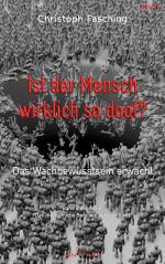 Christoph Fasching: Ist der Mensch wirkl Christoph Fasching: Ist der Mensch wirkl