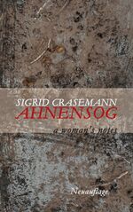 ISBN 9783756879762: Ahnensog | a woman¿s notes (Neuauflage) | Sigrid Crasemann | Taschenbuch | Ahnensog | Paperback | 432 S. | Deutsch | 2023 | Books on Demand GmbH | EAN 9783756879762