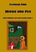 ISBN 9783756882014: Missie und Fox – Zwei Freunde auf vier Pfoten Band 1