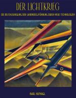 ISBN 9783756885749: Der Lichtkrieg | Die Beschleunigung der Landkriegsführung | Karl Hufnagl | Taschenbuch | Paperback | 306 S. | Deutsch | 2022 | Books on Demand GmbH | EAN 9783756885749