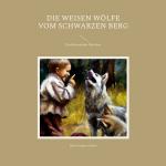 Hans-Jürgen Sträter: Die weisen Wölfe vo