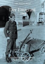 ISBN 9783756892396: Der Emigrant 1968 – Lebensgeschichten von Pflanzen, Flucht und Geheimpolizei