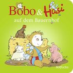 ISBN 9783757100537: Bobo & Hasi auf dem Bauernhof – Pappbilderbuch ab 12 Monaten