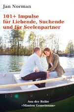 ISBN 9783757514679: 101+ Impulse fuer Liebende, Suchende und fuer Seelenpartner