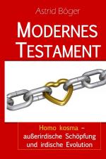 ISBN 9783757528324: Modernes Testament – Homo kosma - außerirdische Schöpfung und irdische Evolution