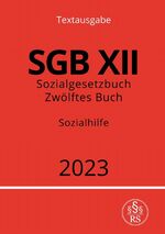 ISBN 9783757532956: Sozialgesetzbuch - Zwölftes Buch - SGB XII - Sozialhilfe 2023