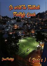 ISBN 9783757535476: So wirst du Fussball Freestyle Coach