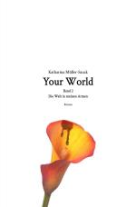 ISBN 9783757540067: Your World – Band 2 – Die Welt in meinen Armen