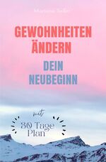 ISBN 9783757553470: Gewohnheiten ändern: WIE SIE WIRKSAM GEWOHNHEITEN ÄNDERN, IHRE SCHLECHTEN GEWOHNHEITEN LOSWERDEN UND IHR LEBEN MIT NEUEN ERFOLGSGEWOHNHEITEN GROSSARTIG MACHEN!