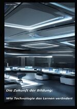 ISBN 9783757553722: Die Zukunft der Bildung