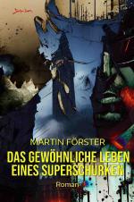 Martin Förster: Das gewöhnliche Leben ei
