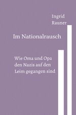 ISBN 9783757558307: Im Nationalrausch Wie Oma und Opa den Nazis auf den Leim gegangen sind