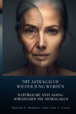 ISBN 9783757562090: Mit Astragalus wieder jung werden