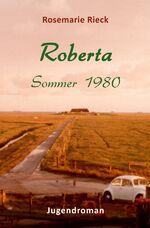 ISBN 9783757562823: Roberta – Sommer 1980