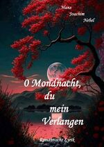 ISBN 9783757570453: 0 Mondnacht, du mein Verlangen - Romantische Lyrik