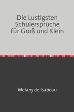 ISBN 9783757580278: Die Lustigsten Schülersprüche für Groß und Klein