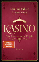 ISBN 9783757700843: Kasino / Alte Klassen, neue Regeln. Roman | Die neue mitreißende Gesellschaftssaga für alle Fans von Downton Abbey / Martina Sahler (u. a.) / Taschenbuch / 432 S. / Deutsch / 2024 / Lübbe