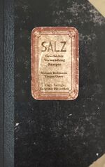 ISBN 9783757810658: Salz - Geschichte, Verwendung, Rezepte