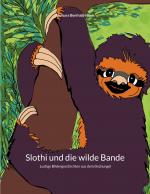 ISBN 9783757811327: Slothi und die wilde Bande - Lustige Bildergeschichten aus dem Dschungel. Themen wie Freundschaft, Mut und Selbstvertrauen gemeinsam entdecken mit Kindern ab 5