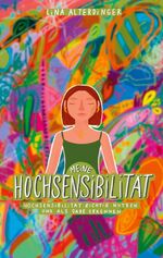 ISBN 9783757811419: Meine Hochsensibiliät – Hochsensibiliät richtig nutzen und als Gabe erkennen