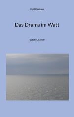 ISBN 9783757812362: Das Drama im Watt – Tödliche Gezeiten