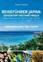 ISBN 9783757846442: Reiseführer Japan: Geheimtipp Yaeyama-Inseln - Ishigaki, Taketomi, Iriomote, Hateruma, Kuroshima, Yonaguni und mehr - Inselhopping, Insider-Tipps, Tauchen