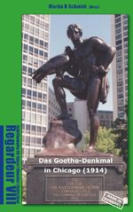 ISBN 9783757851675: Das Goethe-Denkmal in Chicago (1914) Made in Germany – Regardeur VIII