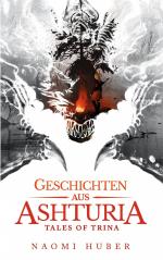 ISBN 9783757854423: Geschichten aus Ashturia | Tales of Trina | Naomi Huber | Taschenbuch | 60 S. | Deutsch | 2025 | Books on Demand GmbH | EAN 9783757854423