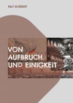Ralf Schönert: Von Aufbruch und Einigkei Ralf Schönert: Von Aufbruch und Einigkei