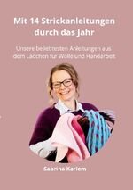 ISBN 9783757881054: Mit 14 Strickanleitungen durch das Jahr – Unsere beliebtesten Anleitungen aus dem Lädchen für Wolle und Handarbeit