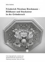 ISBN 9783757881313: Friederich Nicolaus Rieckmann - Bildhauer und Stuckateur in der Gründerzeit – Eine biographische, soziale und gesellschaftliche Geschichte in Hamburg zwischen 1845 und 1950