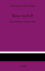 ISBN 9783757889739: Reise nach B – Ein lyrisches Vademecum