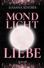 ISBN 9783757904623: Mondlicht Liebe - Young Adult Fantasy Romance (Band 2)