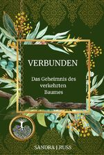 ISBN 9783757950576: Verbunden: Das Geheimnis des verkehrten Baumes – Das Geheimnis des verkehrten Baumes