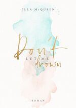 ISBN 9783757952655: Don't let me drown