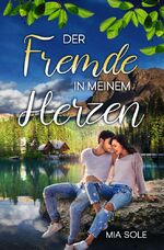 Mia Sole: Der Fremde in meinem Herzen | Mia Sole: Der Fremde in meinem Herzen |