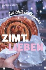 ISBN 9783757964832: Zimtlieben - Ein Weihnachtsroman mit zuckersüßer Romantik