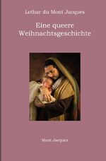 ISBN 9783757972240: Eine queere Weihnachtsgeschichte - Die Geburt des Erlösers in einer modernen Fassung