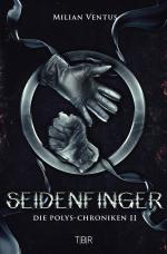 ISBN 9783757991883: Seidenfinger | Die Polys-Chroniken II | Milian Ventus | Taschenbuch | 316 S. | Deutsch | 2024 | via tolino media | EAN 9783757991883