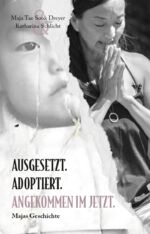 ISBN 9783758100079: Ausgesetzt. Adoptiert. Angekommen im Jetzt.